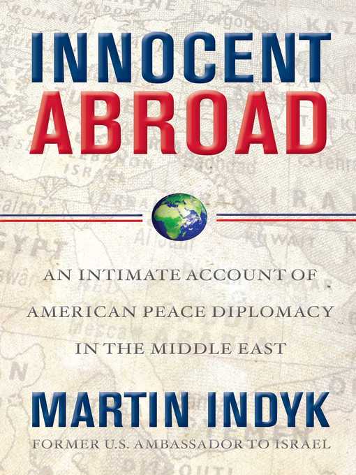 Title details for Innocent Abroad by Martin Indyk - Available